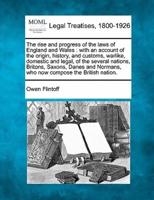 The Rise and Progress of the Laws of England and Wales