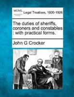 The Duties of Sheriffs, Coroners, and Constables