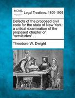 Defects of the Proposed Civil Code for the State of New York