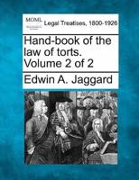 Hand-Book of the Law of Torts. Volume 2 of 2