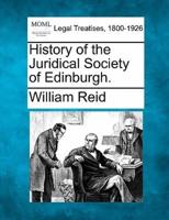 History of the Juridical Society of Edinburgh.