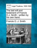 The Last Will and Testament of Francis O.J. Smith