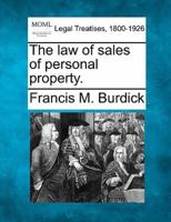 The Law of Sales of Personal Property.