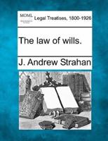 The Law of Wills.