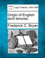 Origin of English Land Tenures.
