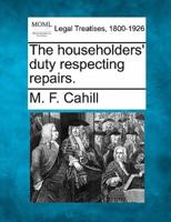 The Householders' Duty Respecting Repairs.