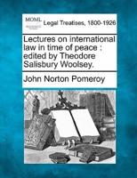 Lectures on International Law in Time of Peace