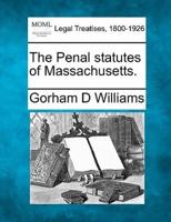 The Penal Statutes of Massachusetts.