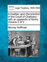 A Treatise Upon the Practice of the Court of Chancery