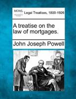A Treatise on the Law of Mortgages.