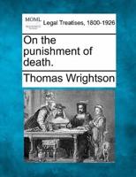 On the Punishment of Death.