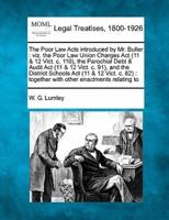 The Poor Law Acts Introduced by Mr. Buller