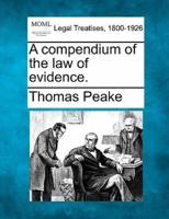 A Compendium of the Law of Evidence.
