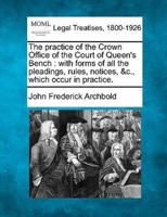 The Practice of the Crown Office of the Court of Queen's Bench