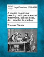 A Treatise on Criminal Pleading