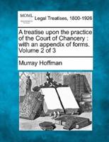 A Treatise Upon the Practice of the Court of Chancery