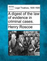 A Digest of the Law of Evidence in Criminal Cases.