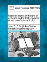 Roscoe's Digest of the Law of Evidence on the Trial of Actions at Nisi Prius Volume 1 of 2