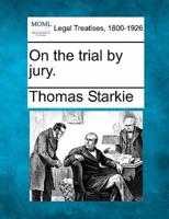 On the Trial by Jury.