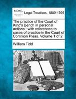 The Practice of the Court of King's Bench in Personal Actions