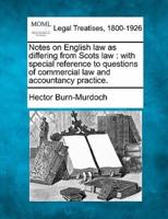 Notes on English Law as Differing from Scots Law