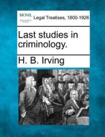 Last Studies in Criminology.