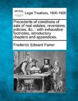 Precedents of Conditions of Sale of Real Estates, Reversions, Policies, &C.