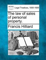 The Law of Sales of Personal Property.