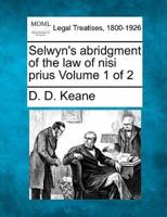 Selwyn's Abridgment of the Law of Nisi Prius Volume 1 of 2