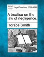 A Treatise on the Law of Negligence.