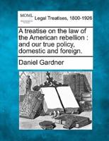 A Treatise on the Law of the American Rebellion