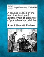 A Concise Treatise on the Law of Arbitrations & Awards