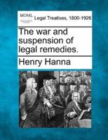 The War and Suspension of Legal Remedies.