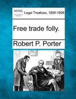 Free Trade Folly.