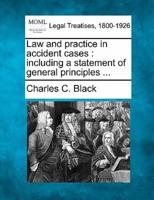 Law and Practice in Accident Cases