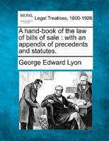A Hand-Book of the Law of Bills of Sale