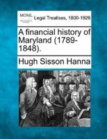 A Financial History of Maryland (1789-1848).