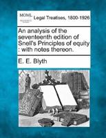 An Analysis of the Seventeenth Edition of Snell's Principles of Equity