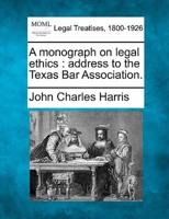 A Monograph on Legal Ethics