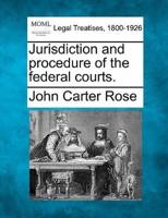 Jurisdiction and Procedure of the Federal Courts.