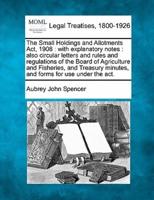 The Small Holdings and Allotments ACT, 1908
