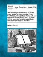 The Law and Practice Relating to Private Street Works