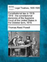 Constitutional Law in 1918-1919