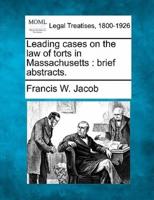 Leading Cases on the Law of Torts in Massachusetts