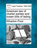 American Law of Charter Parties and Ocean Bills of Lading.