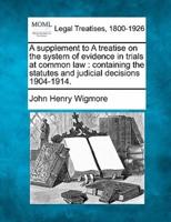 A Supplement to A Treatise on the System of Evidence in Trials at Common Law
