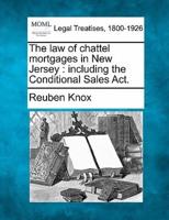 The Law of Chattel Mortgages in New Jersey