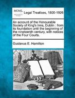 An Account of the Honourable Society of King's Inns, Dublin