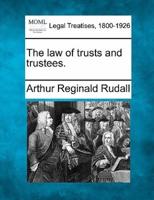 The Law of Trusts and Trustees.