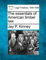 The Essentials of American Timber Law.
